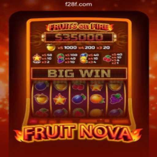 Discover FruitNova at F28.COM Online Casino Philippines #1